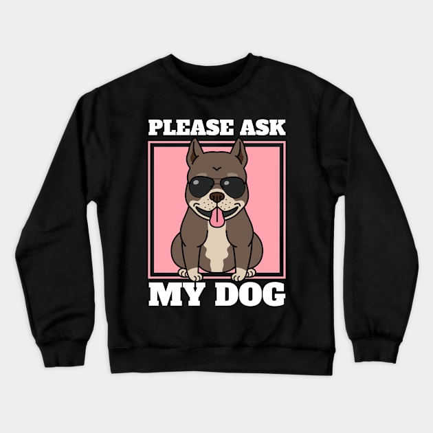 Cool Pitbull Dog With Sunglasses Funny Pet Crewneck Sweatshirt by auviba-design